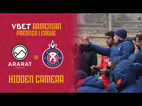 Ararat-Armenia vs Pyunik | Hidden Camera