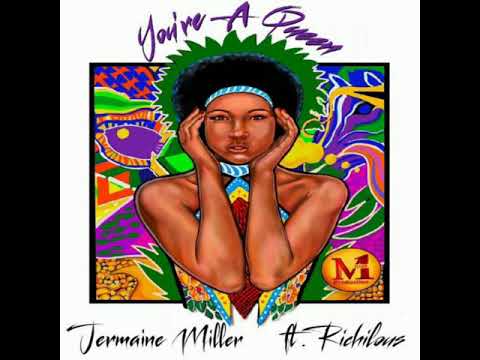 Jermaine Miller ft. Richilous - You're A Queen (Offical  Audio)
