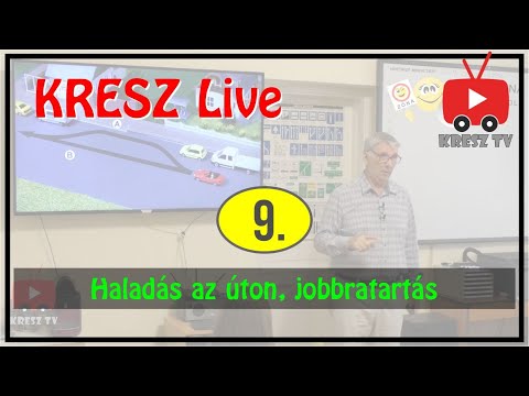 KRESZ tanfolyam Live - 9. - Haladás az úton, jobbratartás