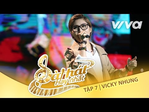 Việt Nam Những Chuyến Đi - Vicky Nhung| Tập 7 Trại Sáng Tác 24H|Sing My Song - Bài Hát Hay Nhất 2016