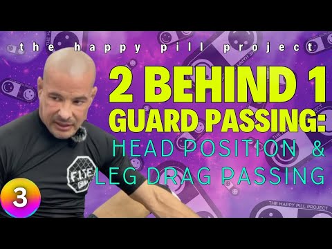 2 Behind 1 Guard Passing (Part 3): Head Position and Leg Drag Passing