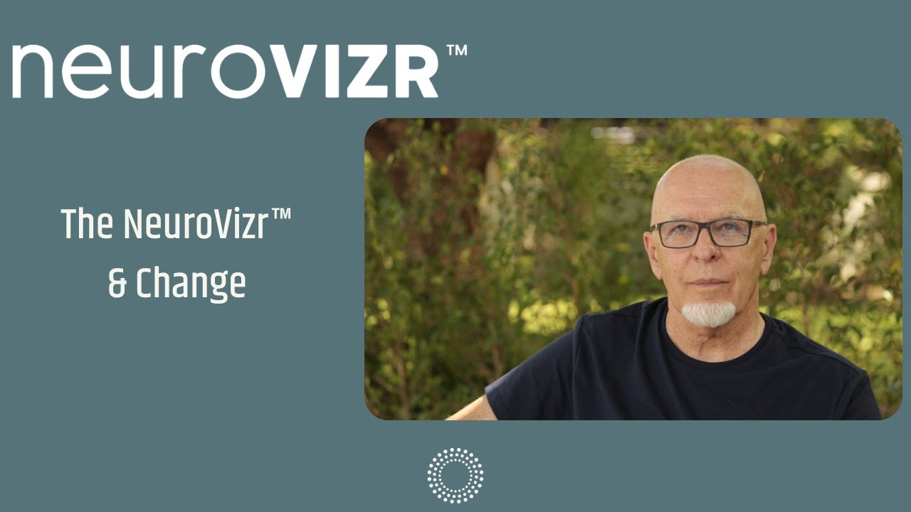 Garnet Talks - The NeuroVizr™ & Change