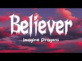 Imagine Dragons - Believer [Lyrics]