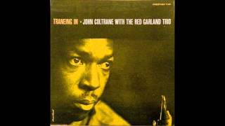 JOHN COLTRANE & RED GARLAND TRIO  -  You Leave Me Breathless