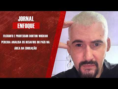 Filósofo e professor doutor Wigvan Pereira analisa os desafios do País na área da Educação
