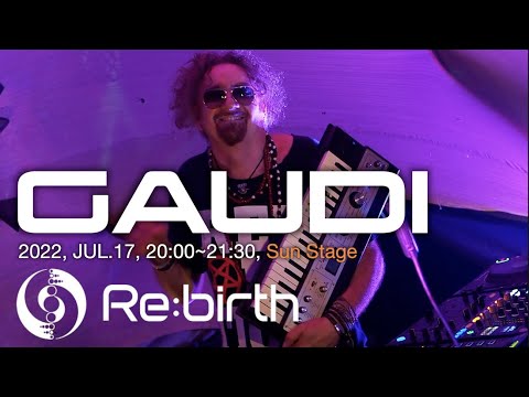GAUDI【Re:birth 2022】JUL.17,20:00~21:30, Sun Stage