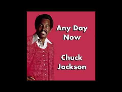 ANY DAY NOW CHUCK JACKSON (2023 MIX)