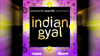 Drupatee &amp; Machel Montano - Indian Gyal (SOCA CHUTNEY 2013)