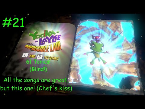 A Great Song! - (Blind) Lets Play - Yooka-Laylee and the Impossible Lair 61 Tonics! - Part 21