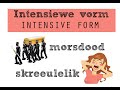 Intensiewe vorm  | Afrikaans FAL (Intensive form)