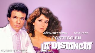 Contigo en la Distancia - José José Ft. Guadalupe Pineda