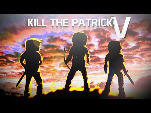 Kill The Patricks 5 - Episode 3