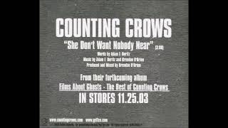 Counting Crows - She Don&#39;t Want Nobody Near