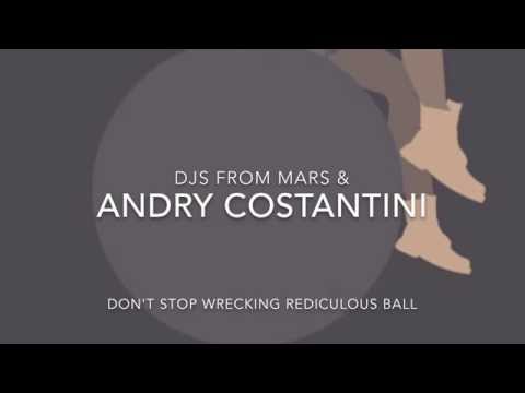 Miley Cyrus - Don't Stop Wrecking Ridiculous Ball (Andry Costantini & Djs From Mars Bootleg)
