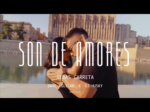 SON DE AMORES (Bachata Version) - Sebas Garreta x Dave Aguilar x Dj Husky | Andy & Lucas