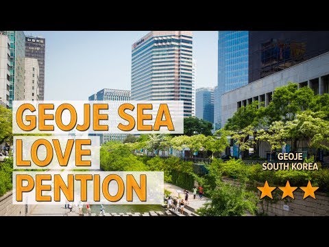 Avaliação do hotel Geoje Sea Love Pension | Hotéis em Geoje | Hotéis Coreanos