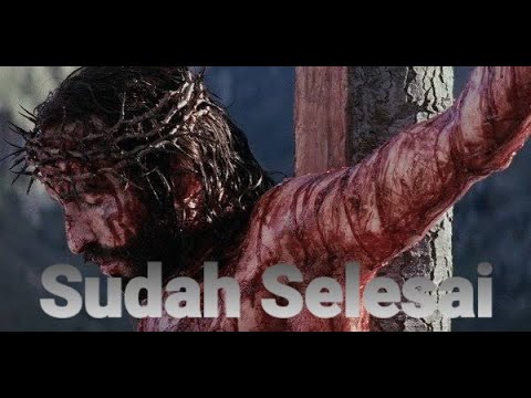 Sudah Selesai (It Is Finished)Lagu Sedih Jumat Agung - Official Audio