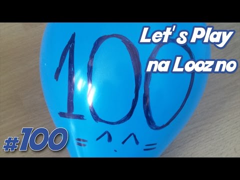 Let's Play na loozno odc. 100: Jubileusz!