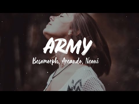 Army - Besomorph, Arcando, Neoni