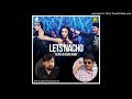 Lets Nacho Remix DJ Ab DJ Alvee