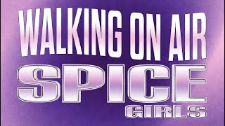 Spice Girls - Walking On Air (2025 ai version)