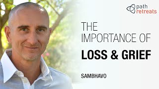 The Importance of Loss and Grief