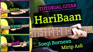 Download lagu tutorial gitar (HariBaan - Soegy Bornean) mirip asli | FULL mp3