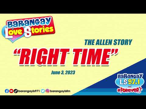 RIGHT TIME - ALLEN | Papa Dudut | Barangay Love Stories