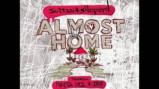 Sultan   Shepard Feat. Nadia Ali &amp; IRO - Almost Home (Extended Mix)