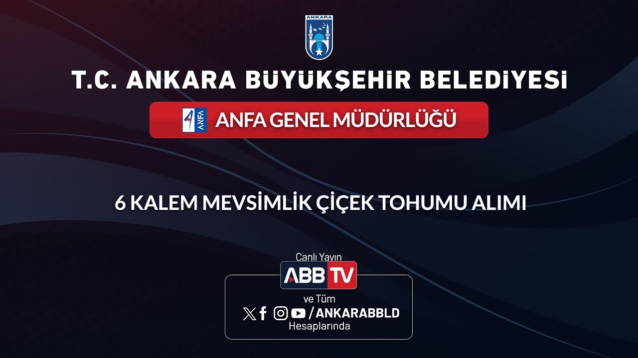 ANFA GENEL MÜDÜRLÜĞÜ - 6 Kalem Mevsimlik Çiçek Tohumu Alımı
