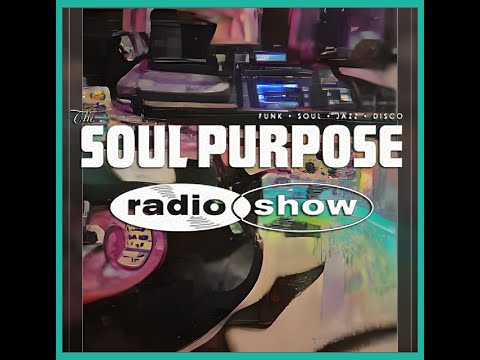 Funk Soul Jazz rare grooves all day on the Soul Purpose Radio Show 18 02 23