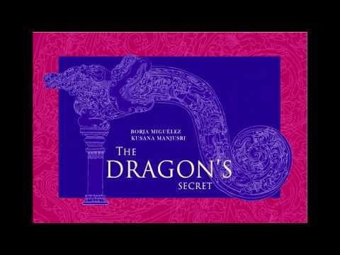 "THE DRAGON'S SECRET", by Borja Miguélez & Kusana Manjusri