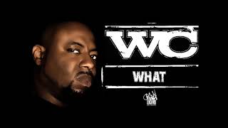 WC aka Dub C (Westside Connection) - What (2004) (Rare) (Unreleased)