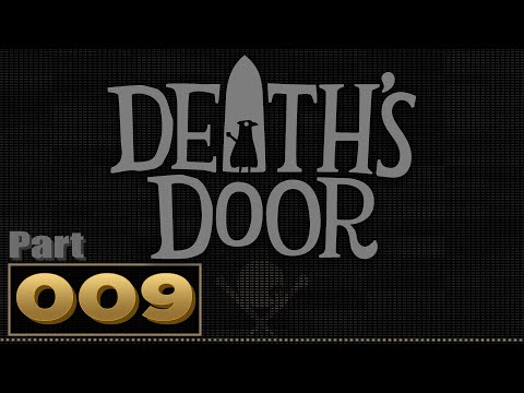 Let's Play: Death's Door - Part 9