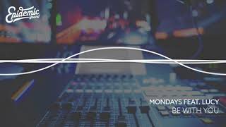 Mondays, Lucy - Be With You (Audio)