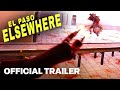 El Paso, Elsewhere - 'Bathroom Break' Gameplay Reveal Trailer