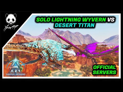 Solo Lightning Wyvern VS Desert Titan - Testing New Methods | ARK: Survival Ascended