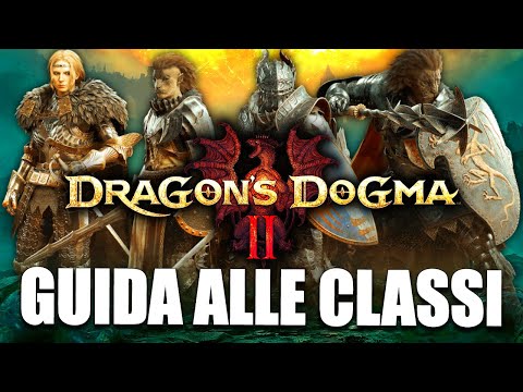 DRAGON'S DOGMA 2: CLASS GUIDE 🔥👓 Dragon's Dogma 2 ita