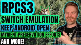 Huge RPCS3 Release, Switch Emulation, The Future of Android in Doubt and more