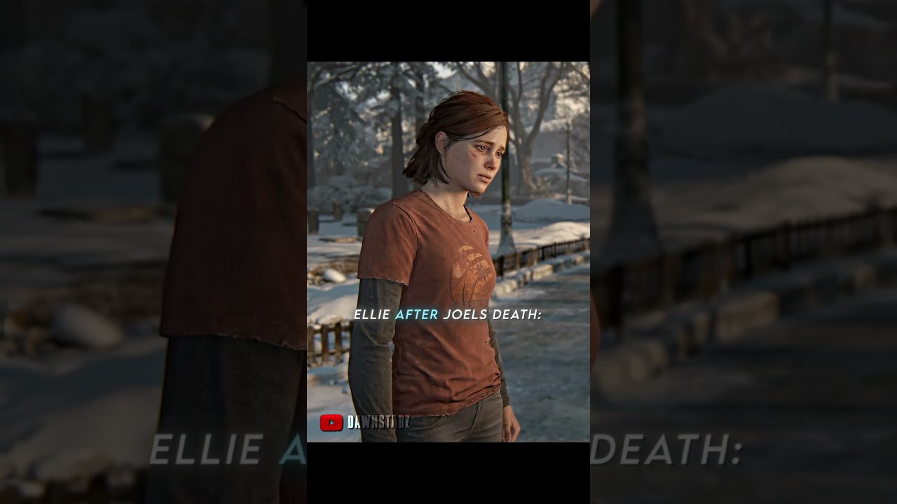 How Joel’s death changed Ellie 🥀