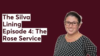 The Silva Lining #5: The Rose Service