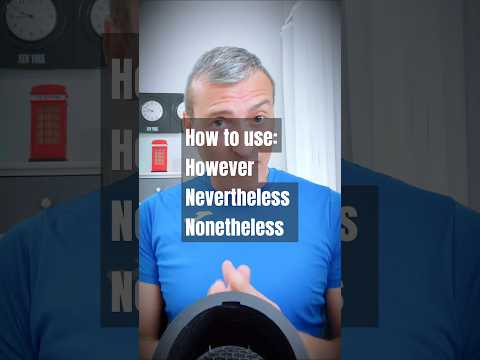 How to use However, nevertheless & nonetheless. Speak English fluently. #speakenglish