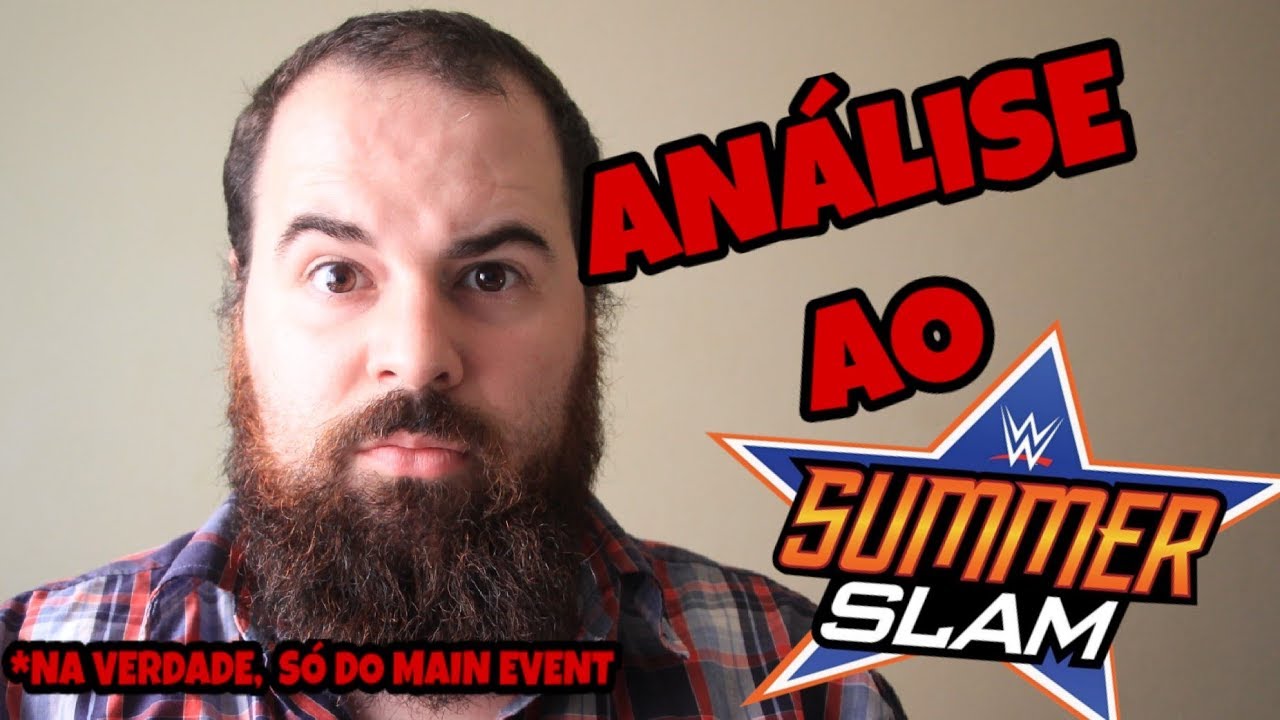 O que achei do WWE SummerSlam?