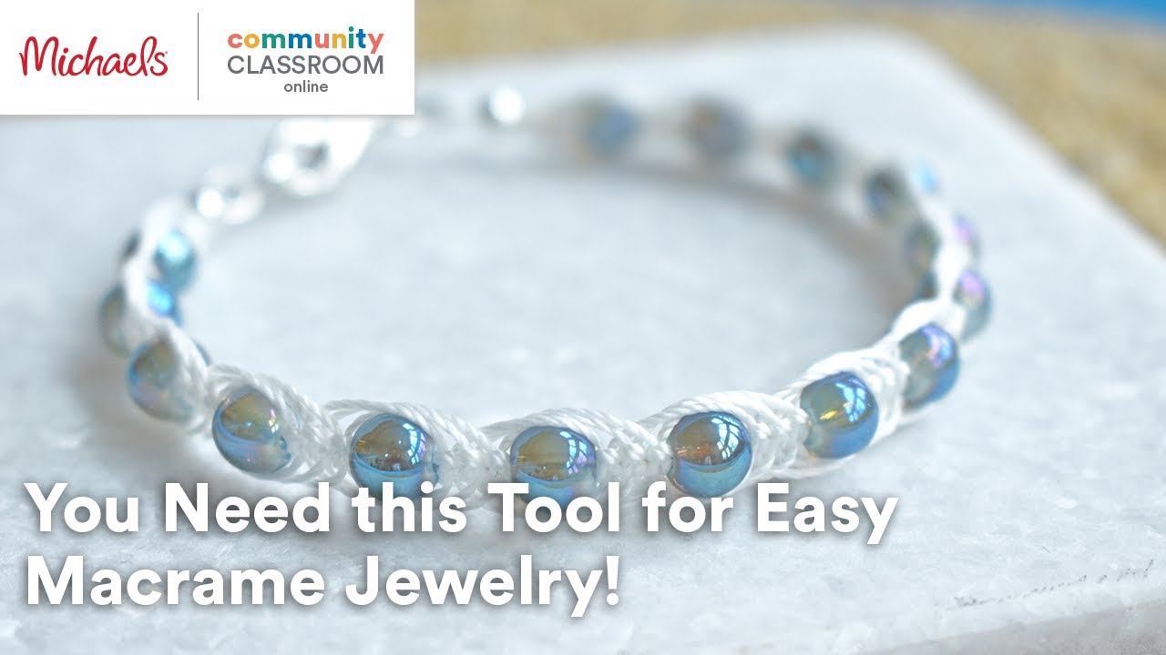 Online Class: You Need This Tool For Easy Macrame Jewelry! | Michaels