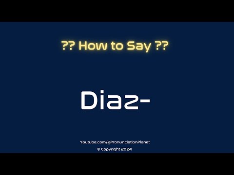 How to Pronounce Diaz-? (CORRECTLY) | Pronunciation Planet