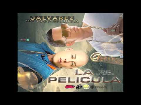 J Alvarez, Cosculluela — La Pelicula