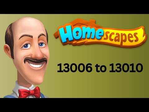 Homescapes || level 13006 to 13010