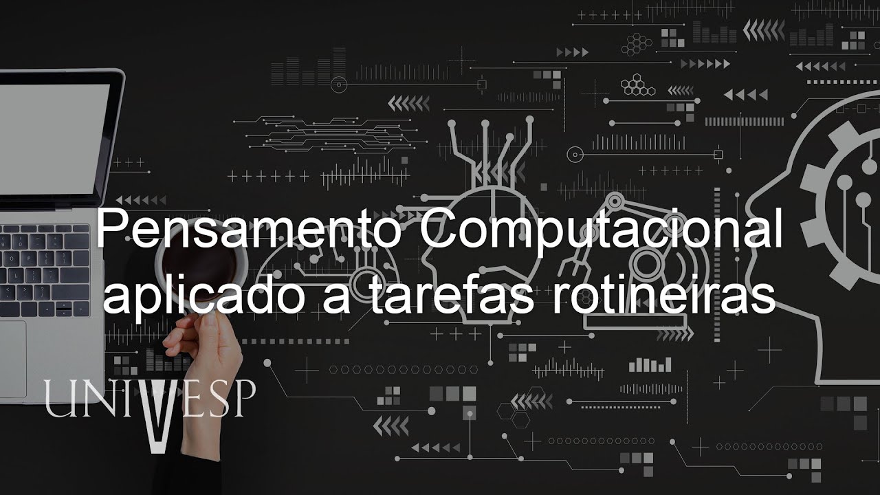 Pensamento Computacional - Pensamento Computacional aplicado a tarefas rotineiras