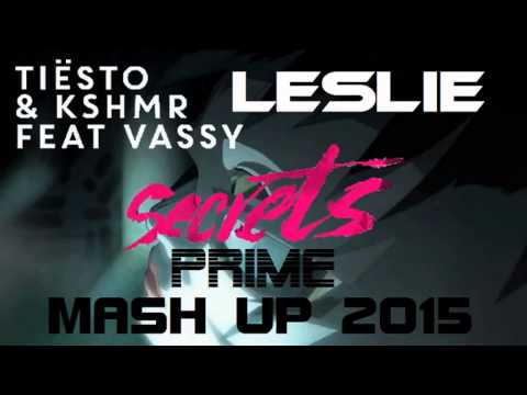 Tiesto & KSHMR & Sick Individuals Ft.Vassy - Secrets & Prime (Leslie© Mash UP 2015)