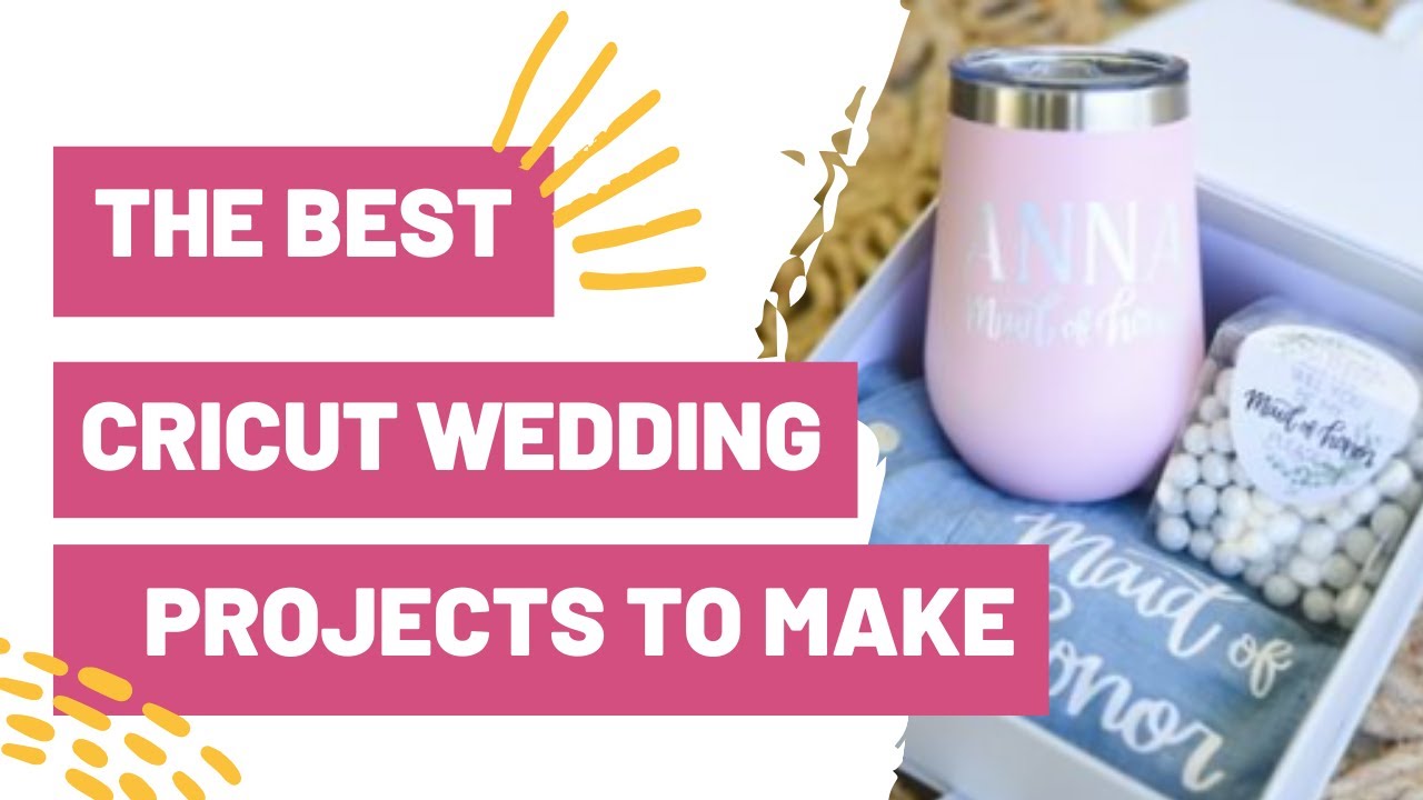 The BEST Cricut Wedding Projects To Make For Your Upcoming DIY Wedding!